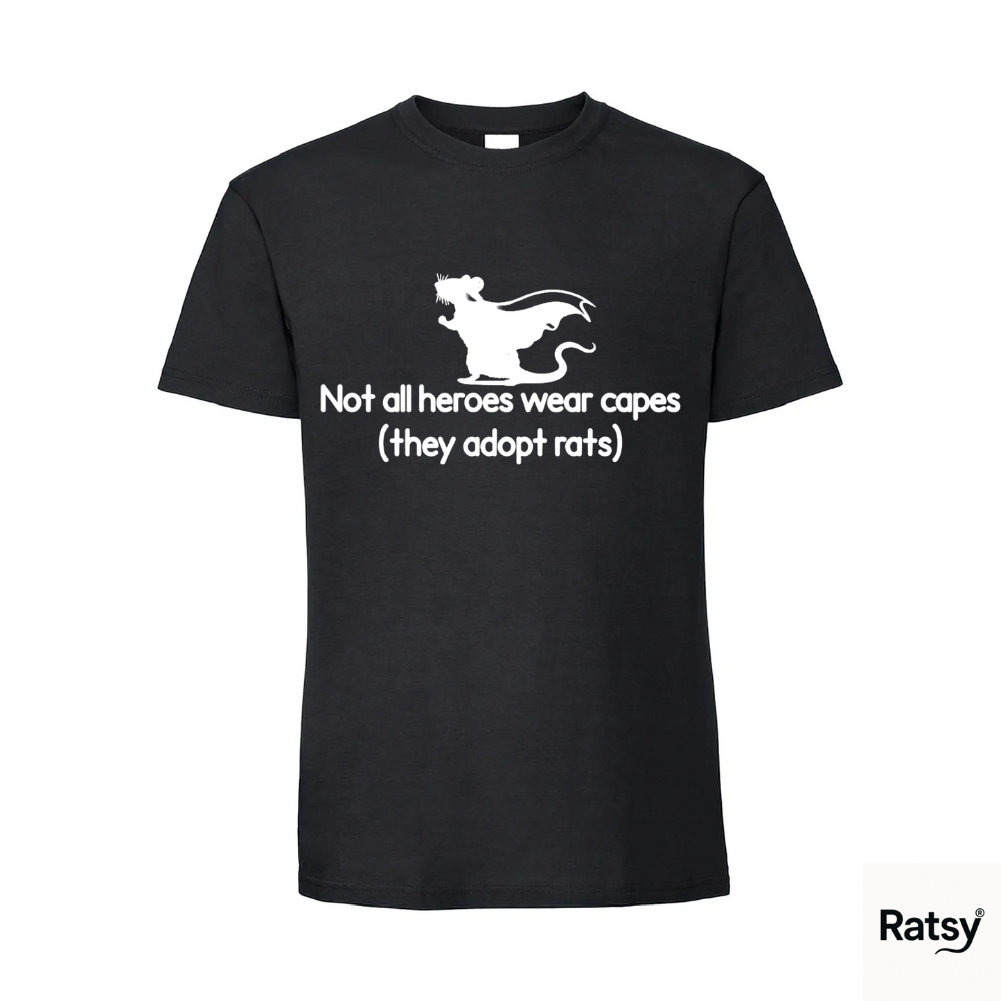 Not All Heroes Rat T-Shirt (adopt rats)