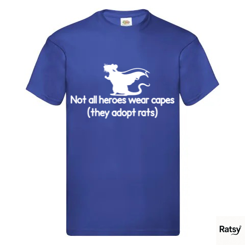 Not All Heroes Rat T-Shirt (adopt rats)