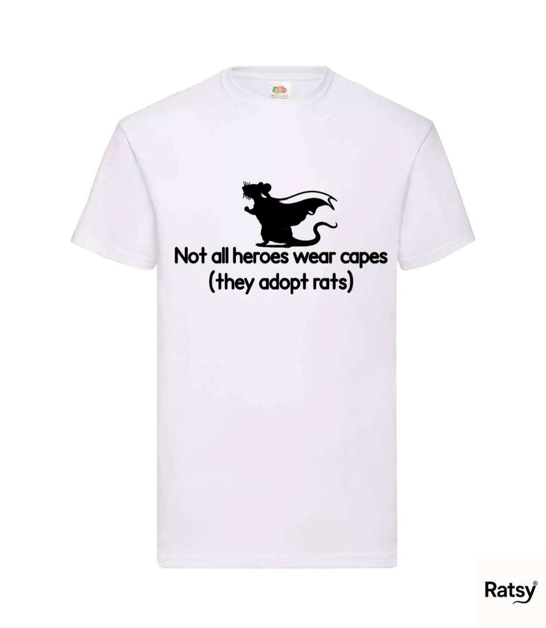 Not All Heroes Rat T-Shirt (adopt rats)