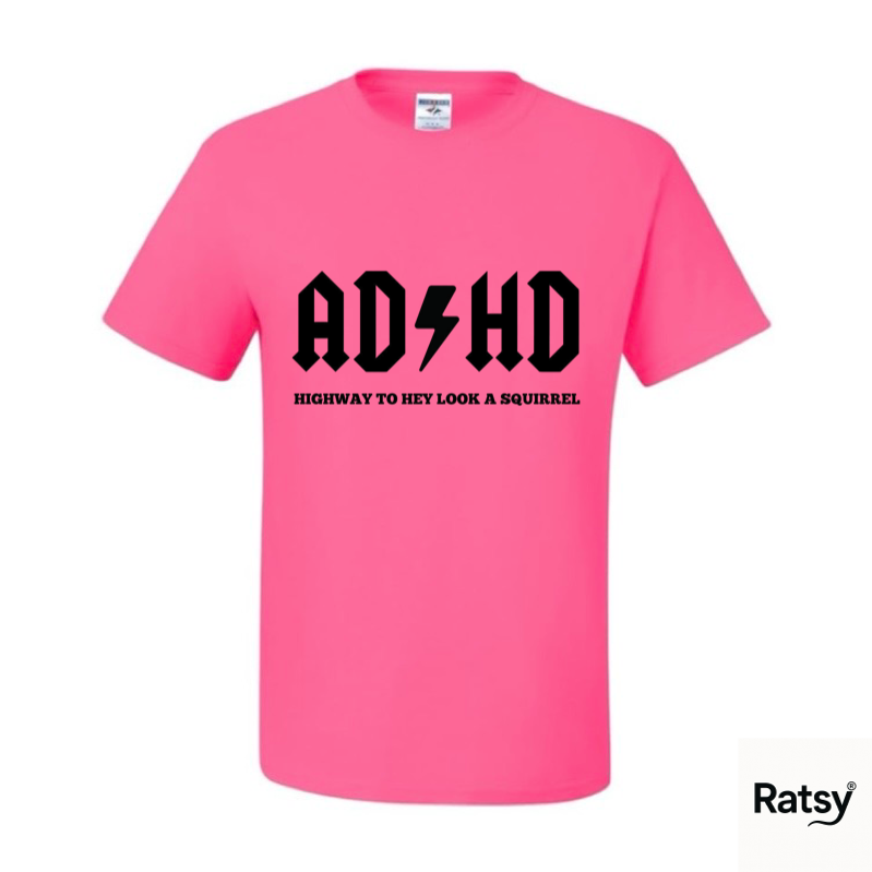 ADHD T-Shirt (Humour Funny)