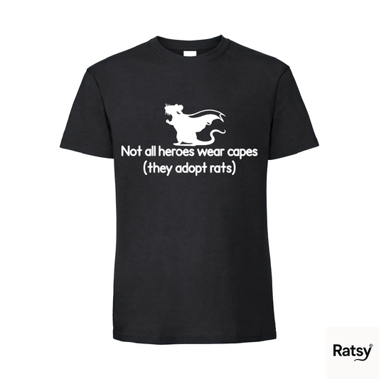 Not All Heroes Rat T-Shirt (adopt rats)