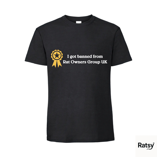 I got banned from rat owners group UK T-Shirt (ROGUK)
