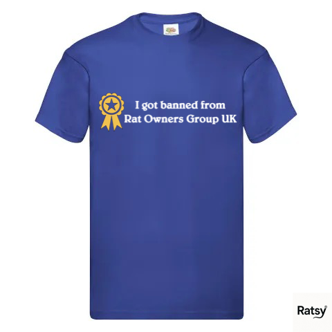 I got banned from rat owners group UK T-Shirt (ROGUK)