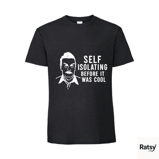 Josef Fritzl T-Shirt (Self Isolating Before it was Cool)
