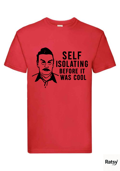 Josef Fritzl T-Shirt (Self Isolating Before it was Cool)