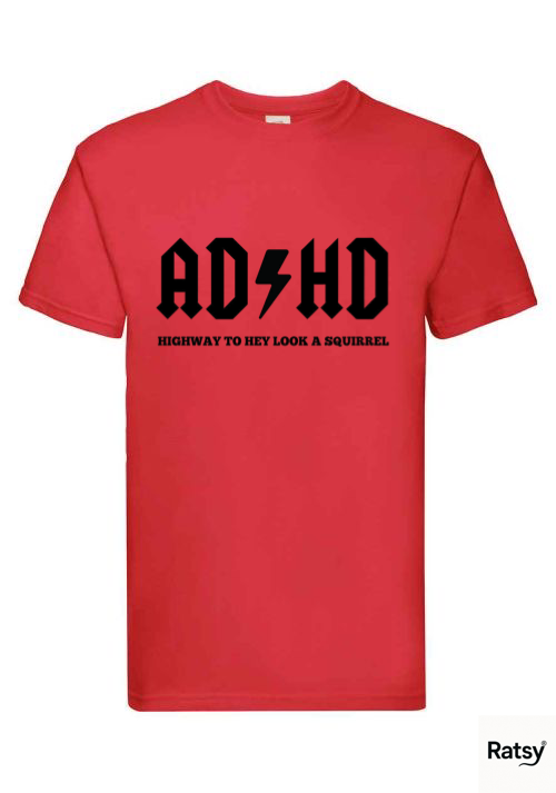 ADHD T-Shirt (Humour Funny)