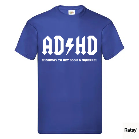 ADHD T-Shirt (Humour Funny)